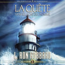 Cover image for La Quête Sans Relâche de l'Homme [Mans Relentless Search]