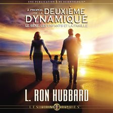 Cover image for À Propos de la Deuxième Dynamique: Le Sexe, les Enfants et la Famille [On the Second