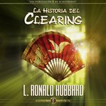 La historia del clearing  [history of clearing] cover image
