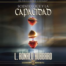 Cover image for Scientology y la Capacidad [Scientology & Ability]