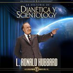 La historia de dianética y scientology [the story of dianetics and scientology] cover image