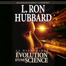 Cover image for La Dianétique : évolution d'une science [Dianetics: The Evolution of a Science]