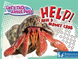 Cover image for Help! I Have A Hermit Crab