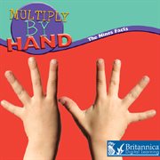 Multiply by hand: the nine facts cover image
