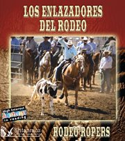 Los enlazadores del rodeo =: Rodeo ropers cover image
