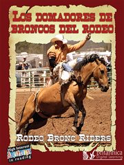 Los domadores de broncos del rodeo =: Rodeo bronc riders cover image