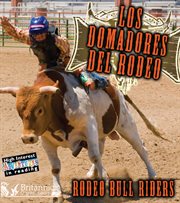 Los domadores del rodeo =: Rodeo bull riders cover image