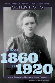 From 1860 to 1920-Louis Pasteur to Henrietta Swan Leavitt cover image