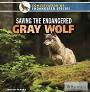 Saving the Endangered Gray Wolf cover image