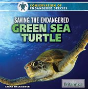 Saving the Endangered Green Sea Turtle cover image