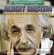 Albert Einstein: ingenious physicist and father of relativity cover image