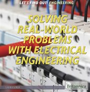 Solving real-world problems with electrical engineering cover image