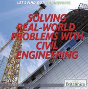 Solving Real World Problems with Civil Engineering cover image