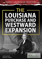The Louisiana Purchase and westward expansion cover image
