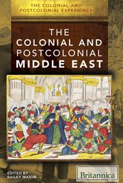 The colonial and postcolonial experience in the middle east cover image