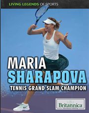 Maria Sharapova : tennis Grand Slam champion cover image
