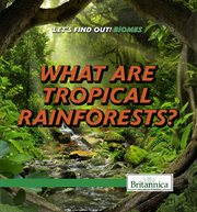 What are tropical rainforests? cover image