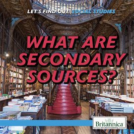 Cover image for What Are Secondary Sources?