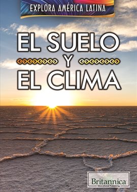 Cover image for El Suelo y el Clima (The Land and Climate of Latin America)