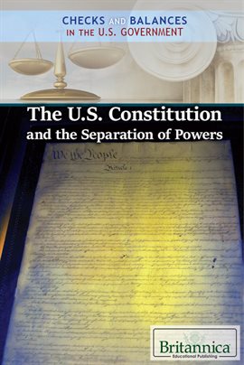 Cover image for The U.S. Constitution and the Separation of Powers