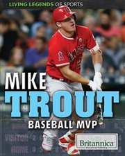 Mike Trout : baseball MVP cover image