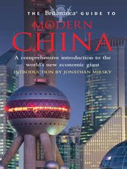 The Britannica guide to modern China: a comprehensive introduction to the world's new economic giant cover image