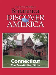 Encyclopedia Britannica discover America. Connecticut, the Constitution State cover image