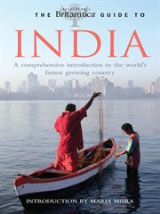 The Encyclopaedia Britannica guide to India: a comprehensive introduction to the world's fastest growing country cover image