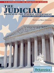 The judicial branch of the federal government: purpose, process, and people cover image