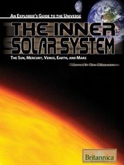 The inner solar system: the sun, Mercury, Venus, Earth, and Mars cover image