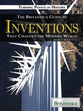 Cover image for The Britannica Guide to Inventions That Changed the Modern World