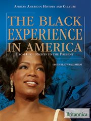 The Black experience in America: from civil rights to the present cover image