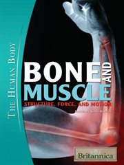 Bone and Muscle: Structure, Force, and Motion cover image