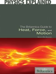The Britannica guide to heat, force, and motion cover image