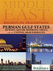 Persian Gulf states: Kuwait, Qatar, Bahrain, Oman, and the United Arab Emirates cover image