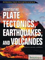 Investigating plate tectonics, earthquakes, and volcanoes cover image