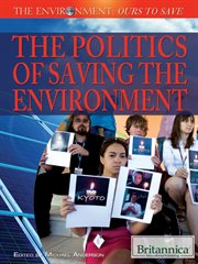 The politics of saving the environment cover image