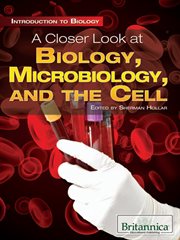 A closer look at biology, microbiology, and the cell cover image