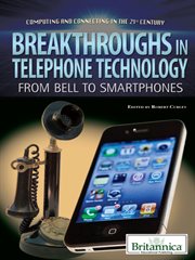 Breakthroughs in telephone technology: from Bell to smartphones cover image