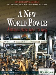A new world power: America from 1920 to 1945 cover image