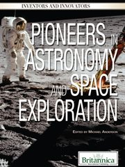 Pioneers in astronomy and space exploration cover image