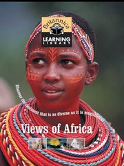 Views of Africa: discover the continent that is as diverse as it is magnificent cover image