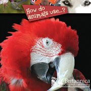 How do animals use--? cover image