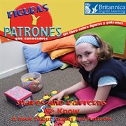 Figuras y patrones que conocemos: un libro sobre figuras y patrones = Shapes and patterns we know : a book about shapes and patterns cover image
