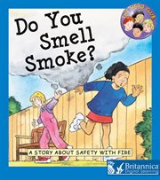 Do you smell smoke?: a story about safety with fire cover image