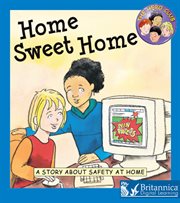 Home sweet home: a story about safety at home cover image