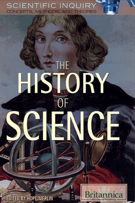 Link to The History Of Science by Britannica Digital Learning in Hoopla
