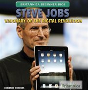Steve Jobs: visionary of the digital revolution cover image
