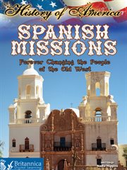 Spanish missions: forever changing the people of the old West cover image