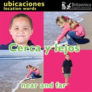 Cerca y lejos. (Near and Far: Location Words) cover image